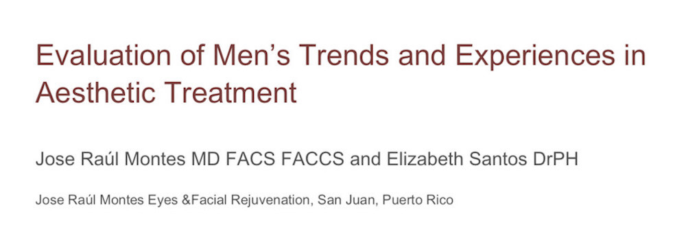 Evaluation of Men's Trends and Experiences in Aesthetic Treatment